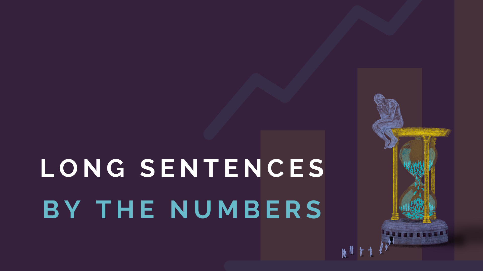 LONG SENTENCES BY THE NUMBERS
