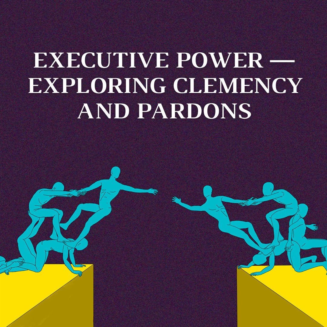 Event Recording: Executive Power — Exploring Clemency and Pardons